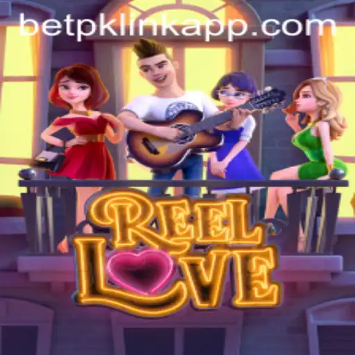 Exploring the Thrills of ReelLove on BetPK Link App