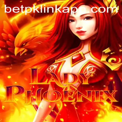 Discover the Thrilling World of LadyPhoenix with Betpk Link App